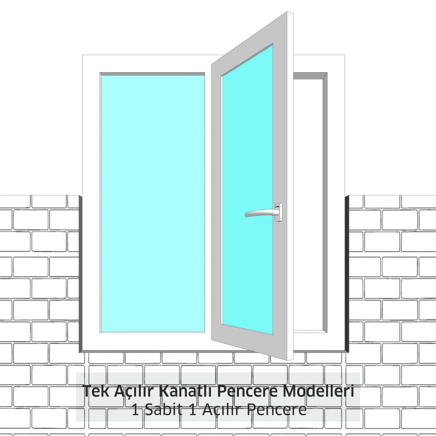 Tek Açılır Kanatlı Pencere Modeller
