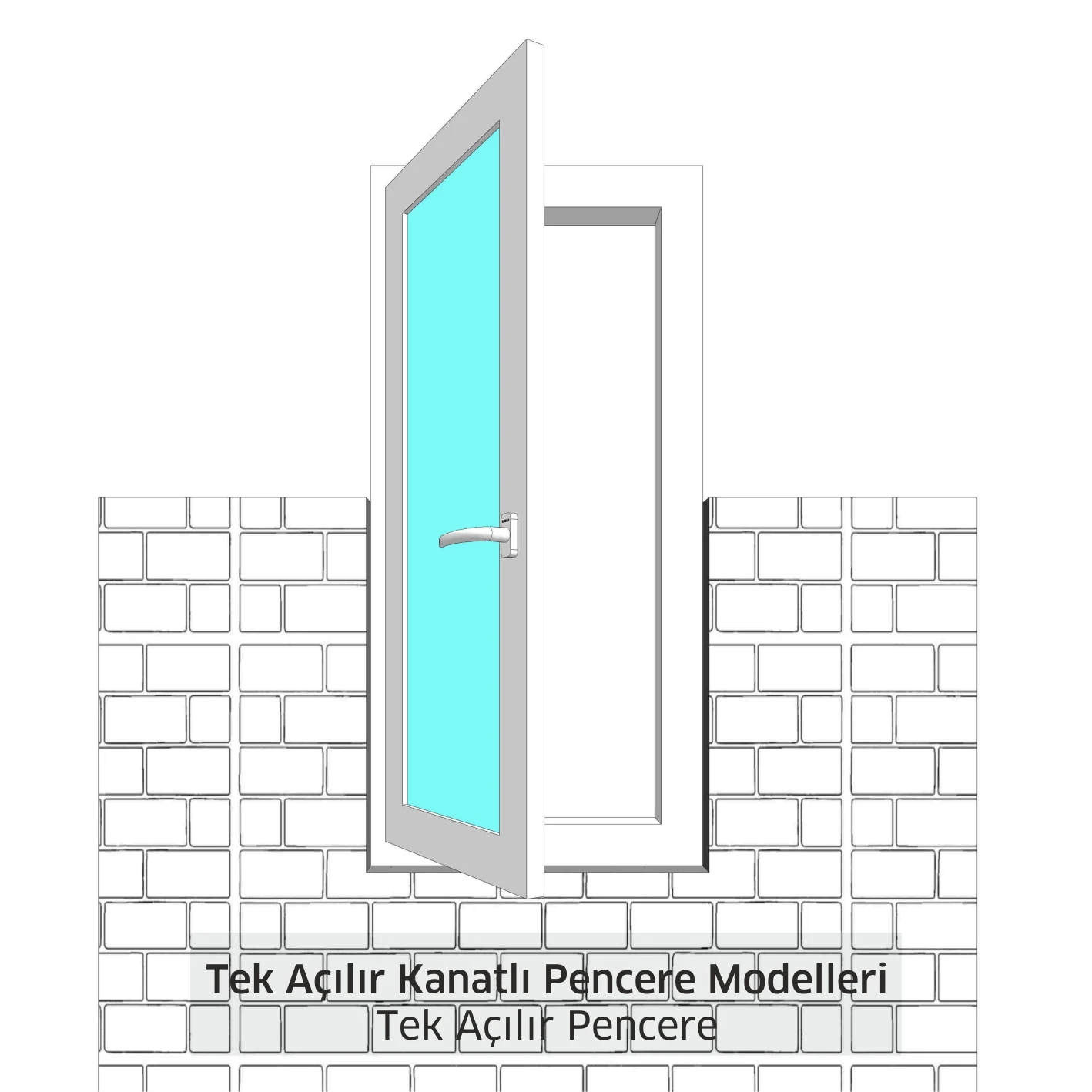 Tek Açılır Kanatlı Pencere Modeller